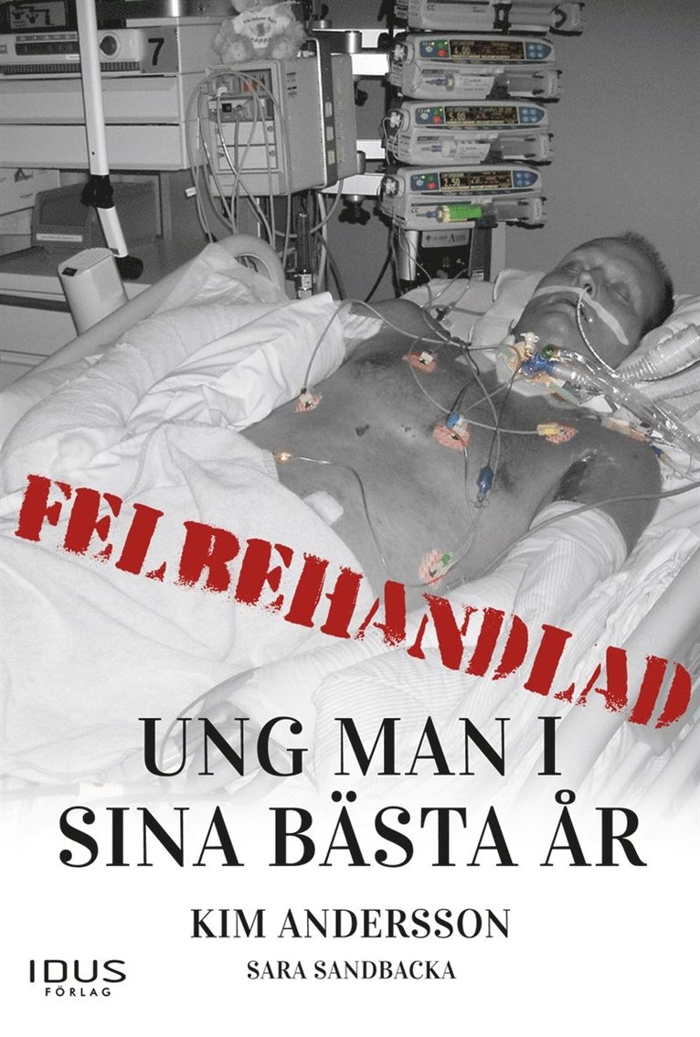 Kim Andersson, Sara Sandbacka - Felbehandlad ung man i sina bästa år, E-bok
