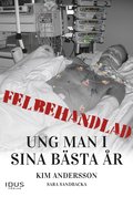 Felbehandlad ung man i sina bästa år