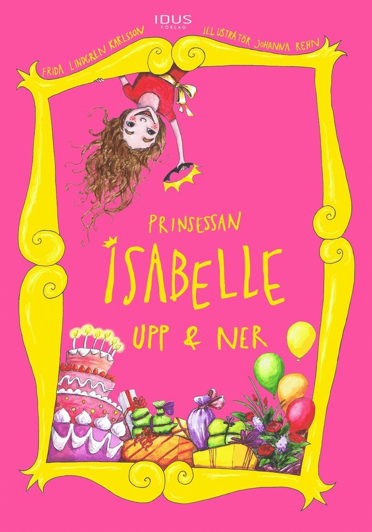Frida Lindgren Karlsson - Prinsessan Isabelle Upp & Ner, E-bok