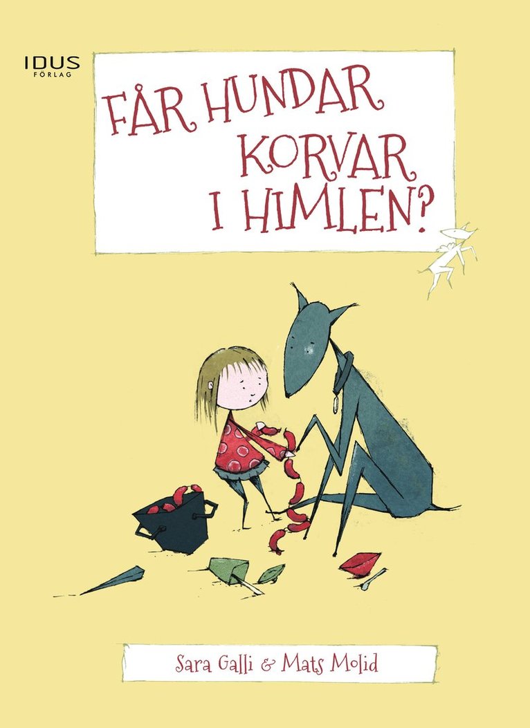 Sara Galli, Mats Molid - Får hundar korvar i himlen?, Inbunden