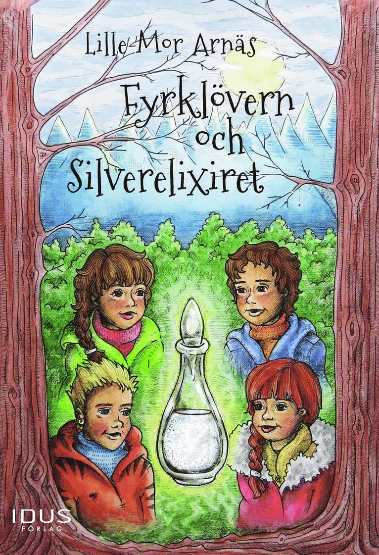 Lillemor Arnäs - Fyrklövern och Silverelixiret, E-bok
