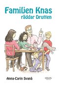 Familjen Knas r�ddar Drutten