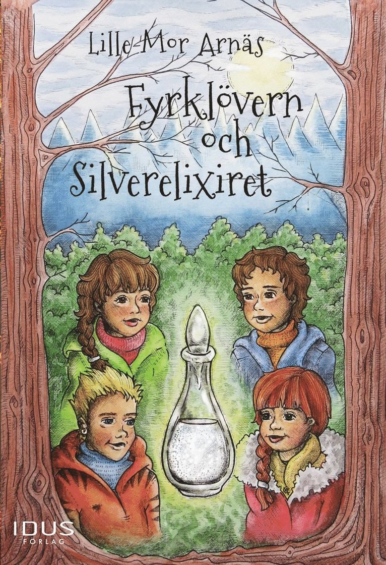 Lille-Mor Arnäs - Fyrklövern och Silverelixiret, E-bok
