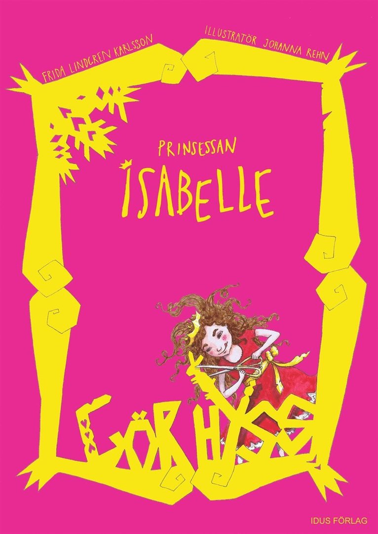 Frida Lindgren Karlsson - Prinsessan Isabelle Gör hyss, E-bok