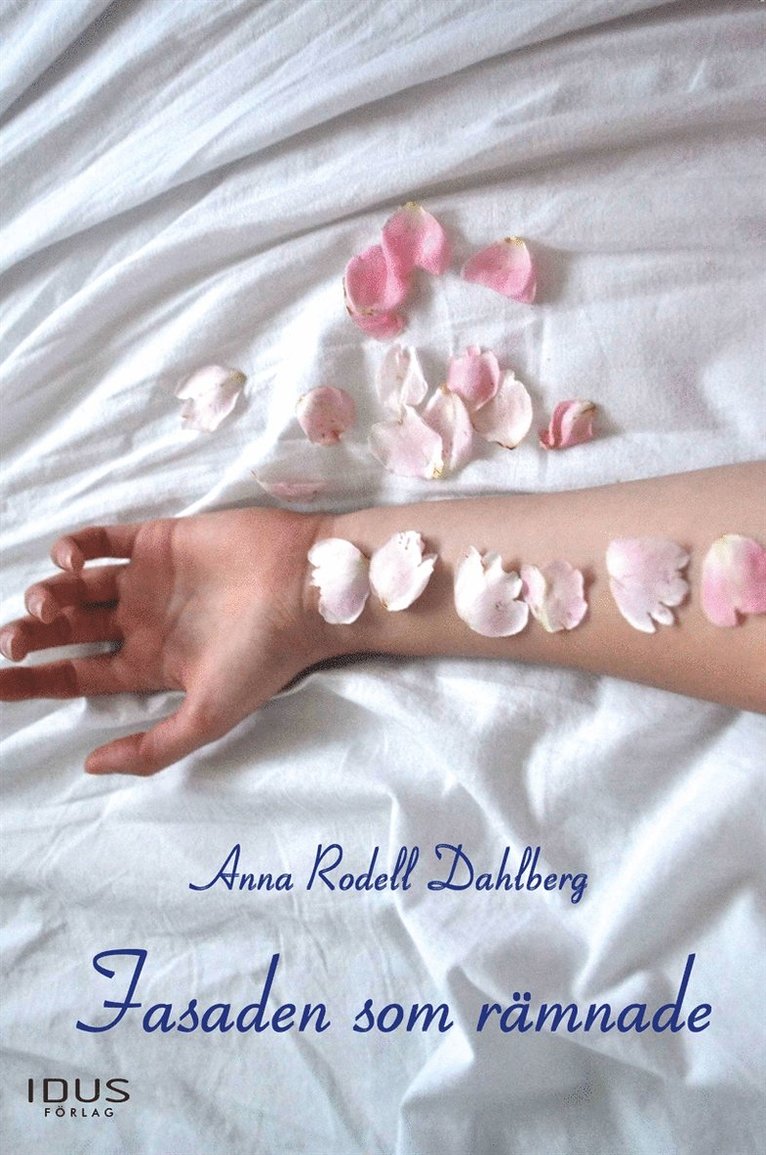 Anna Rodell Dahlberg - Fasaden som rämnade, E-bok