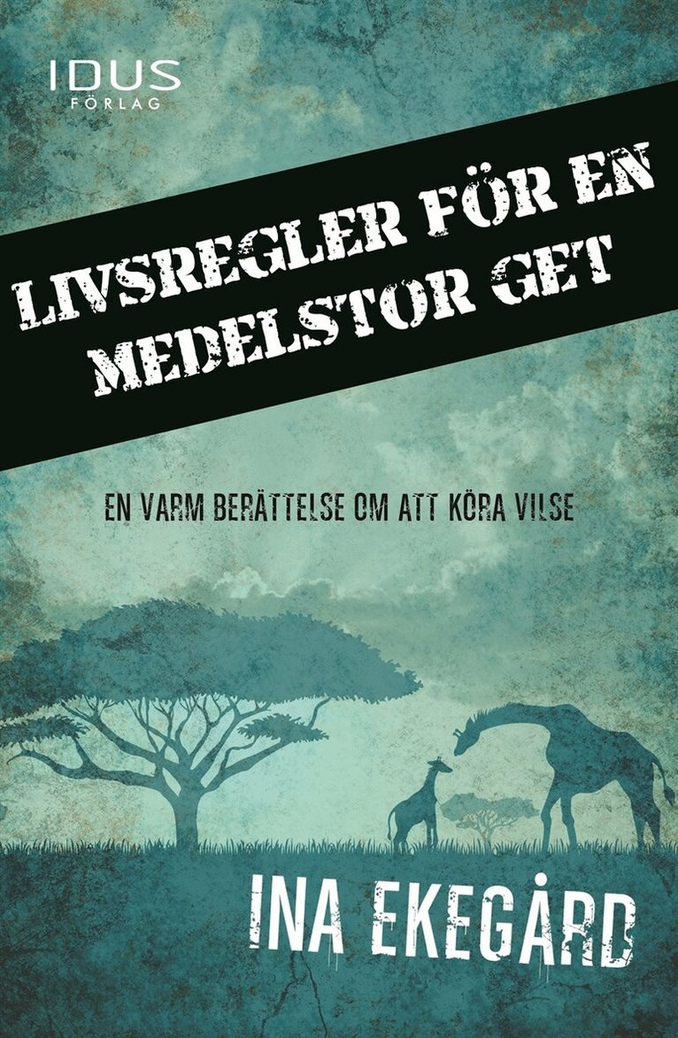 Ina Ekegård - Livsregler för en medelstor get, E-bok