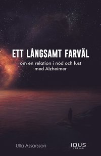 e-Bok Ett långsamt farväl  om en relation i nöd och lust med Alzheimer <br />                        E bok