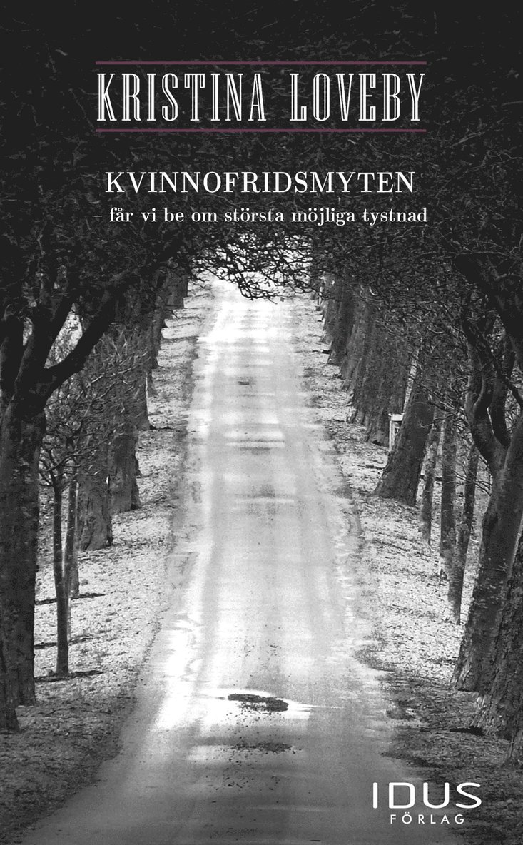 Kristina Loveby - Kvinnofridsmyten – får vi be om största möjliga tystnad, E-bok
