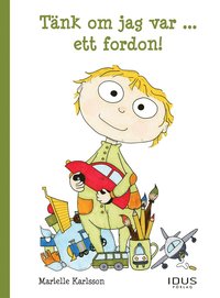 e-Bok Tänk om jag var ... ett fordon <br />                        E bok