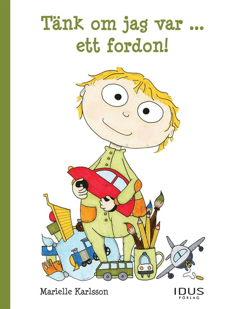 Marielle Karlsson - Tänk om jag var ... ett fordon, E-bok