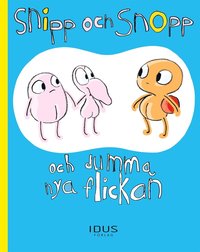 e-Bok Snipp och Snopp och dumma nya flickan <br />                        E bok