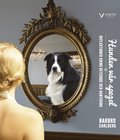Hunden vr spegel : reflektioner kring beteende och hantering