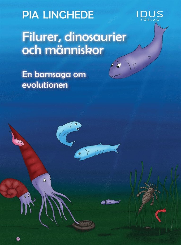 Pia Linghede - Filurer, dinosaurier och människor - en barnsaga om evolutionen, E-bok