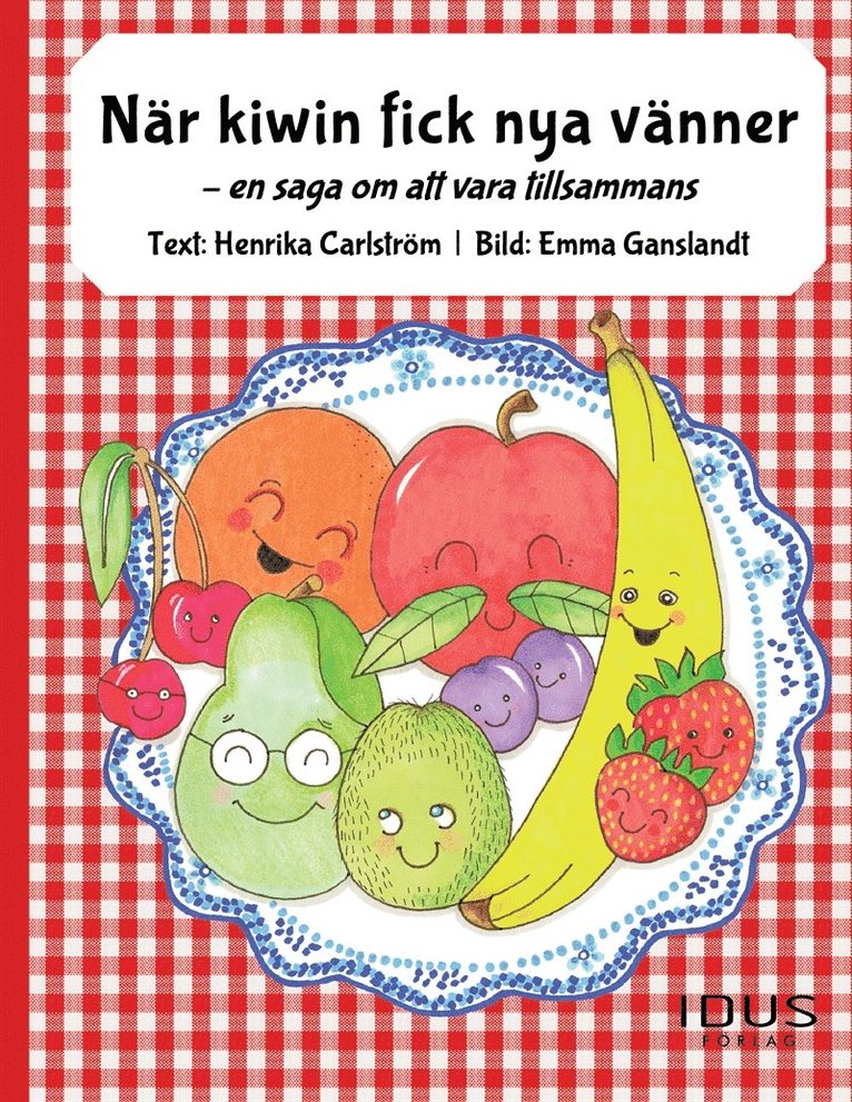 Henrika Carlström - När kiwin fick nya vänner - en saga om att vara tillsammans, E-bok