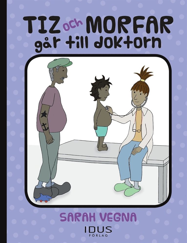 Sarah Vegna - Tiz och morfar går till doktorn, E-bok