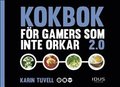 Kokbok för gamers som inte orkar 2.0