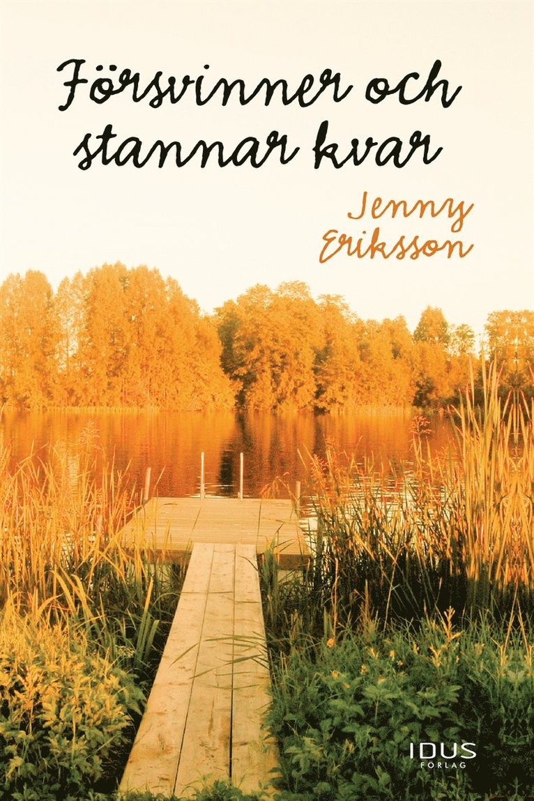 Jenny Eriksson - Försvinner och stannar kvar, E-bok