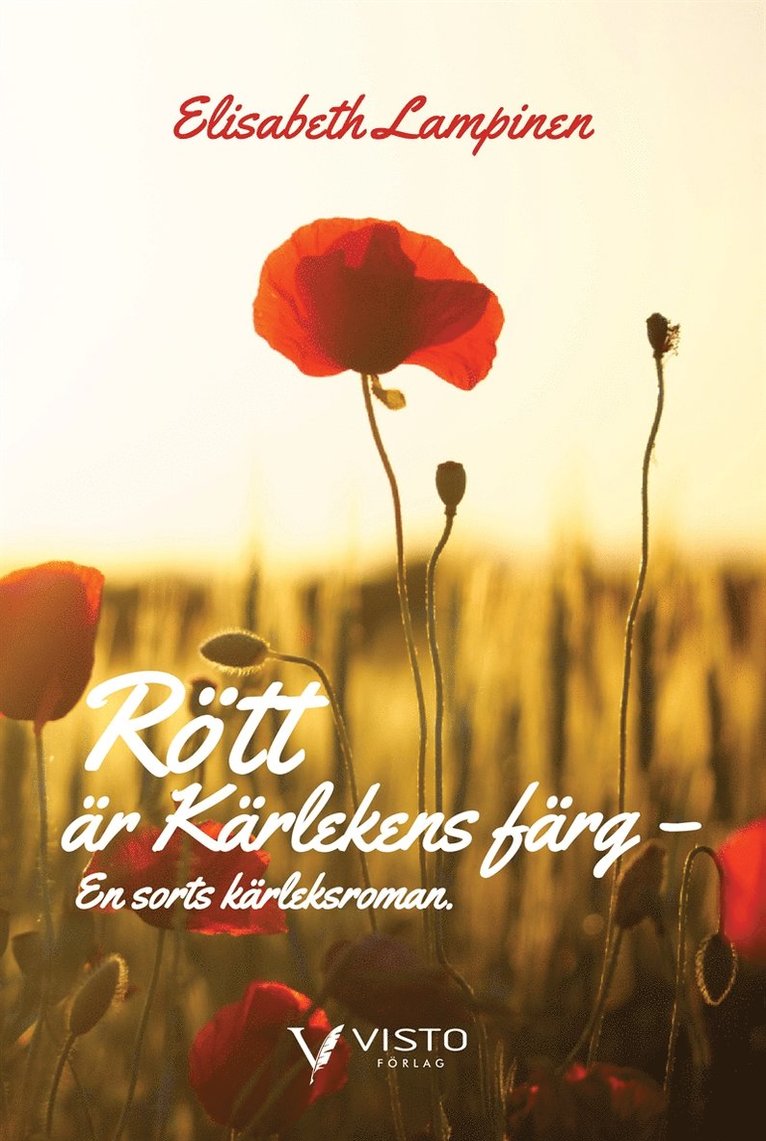 Elisabeth Lampinen - Rött är kärlekens färg : en sorts kärleksroman., E-bok