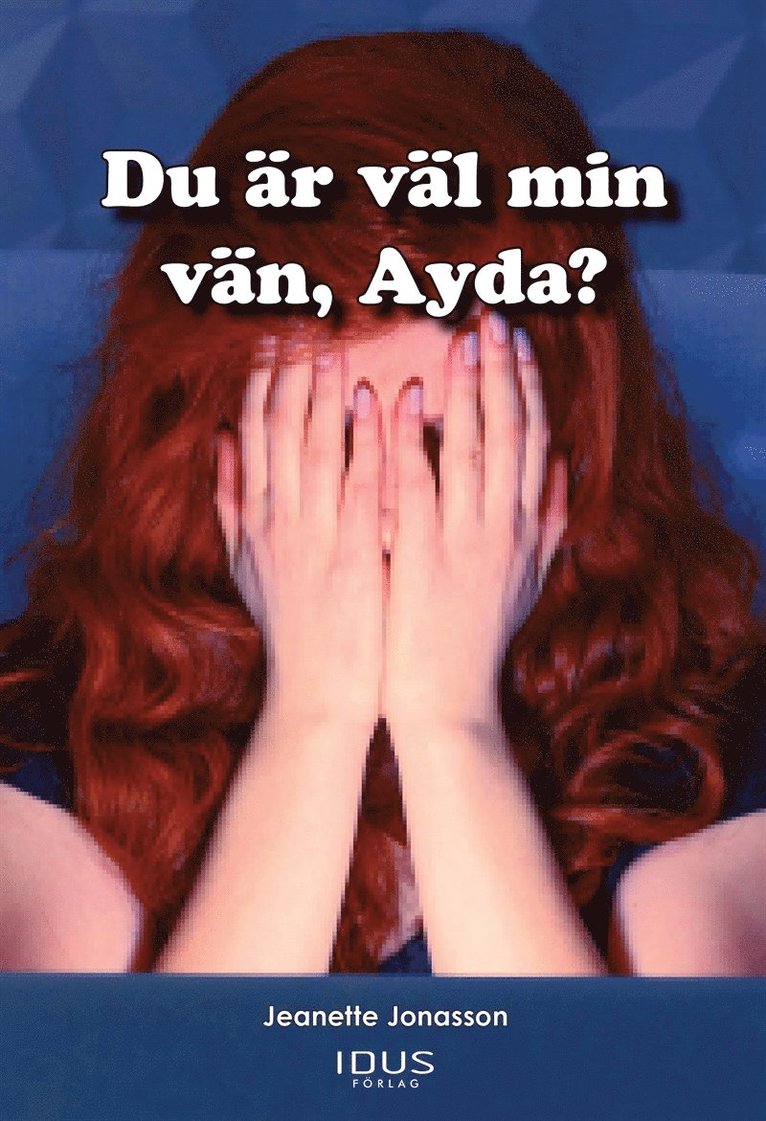 Jeanette Jonasson - Du är väl min vän, Ayda?, E-bok