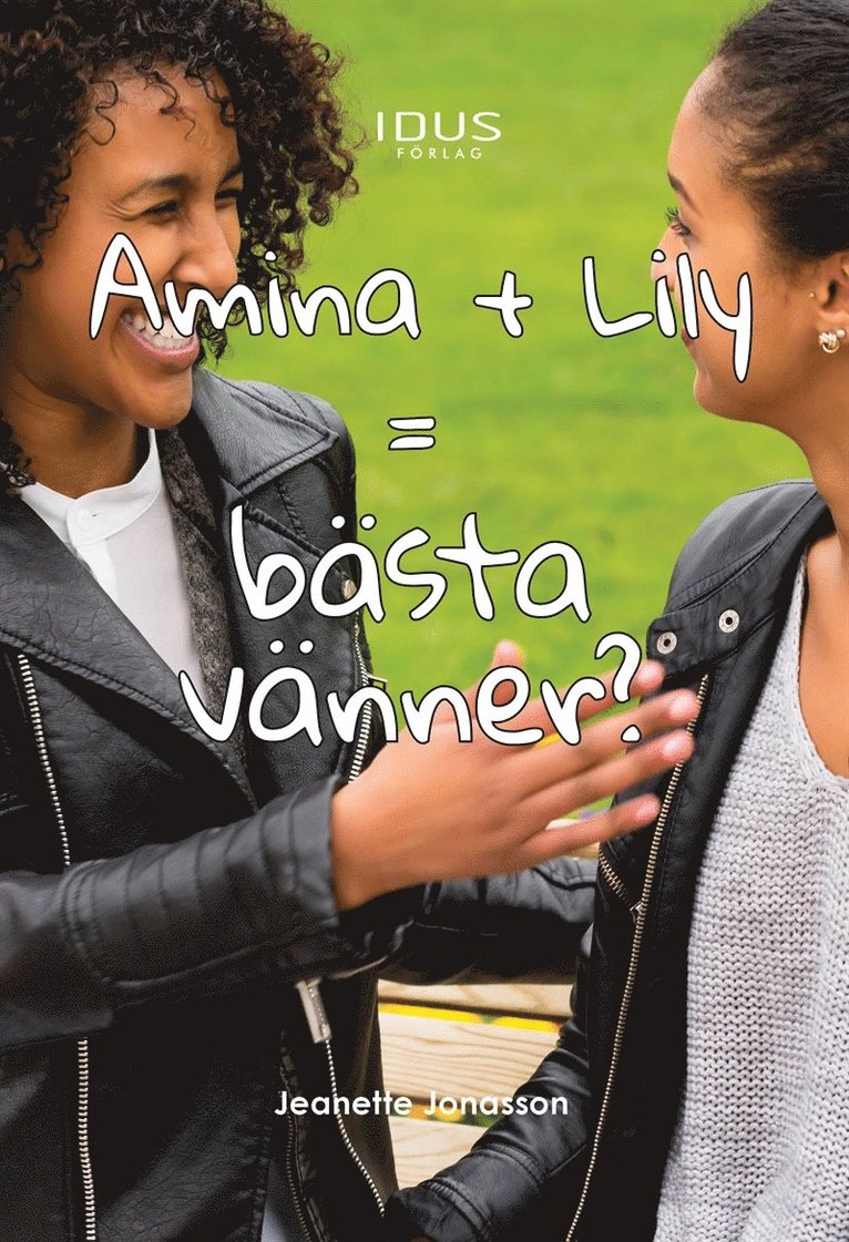 Jeanette Jonasson - Amina + Lily = bästa vänner?, E-bok