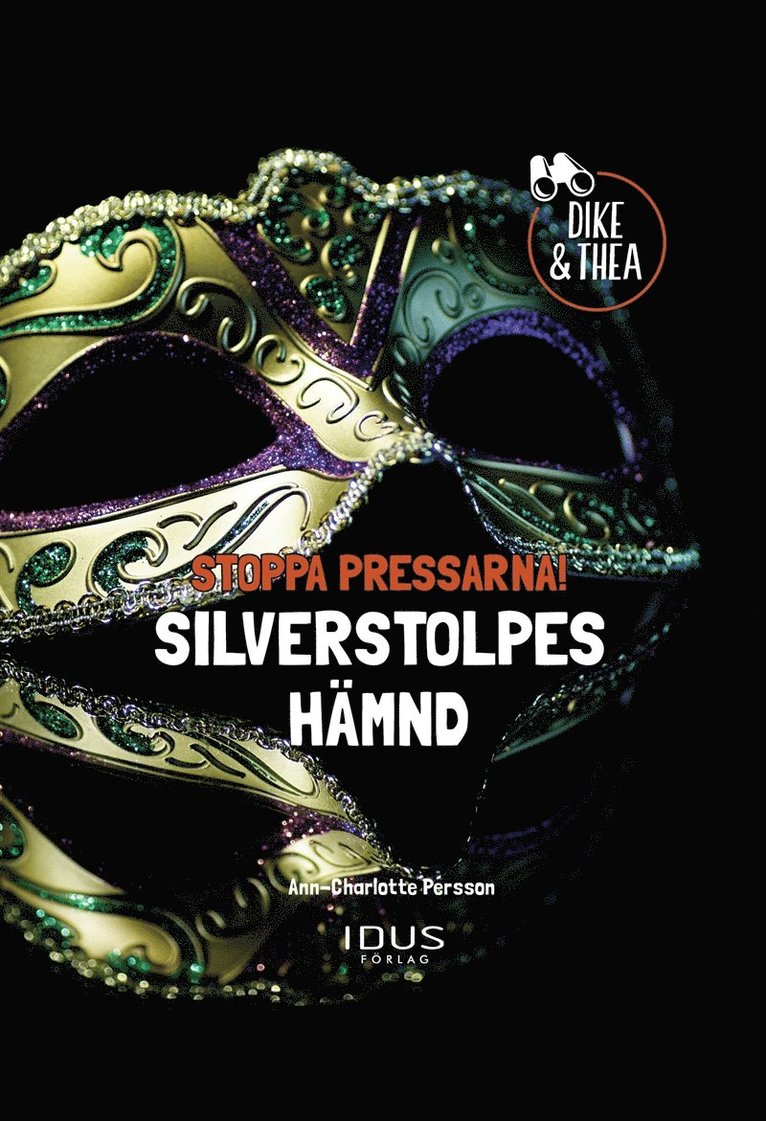 Ann-Charlotte Persson - Stoppa Pressarna! : Silverstolpes Hämnd, E-bok