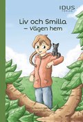 Liv och Smilla ? Vgen hem