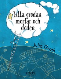 Lilla grodan, morfar och d�den