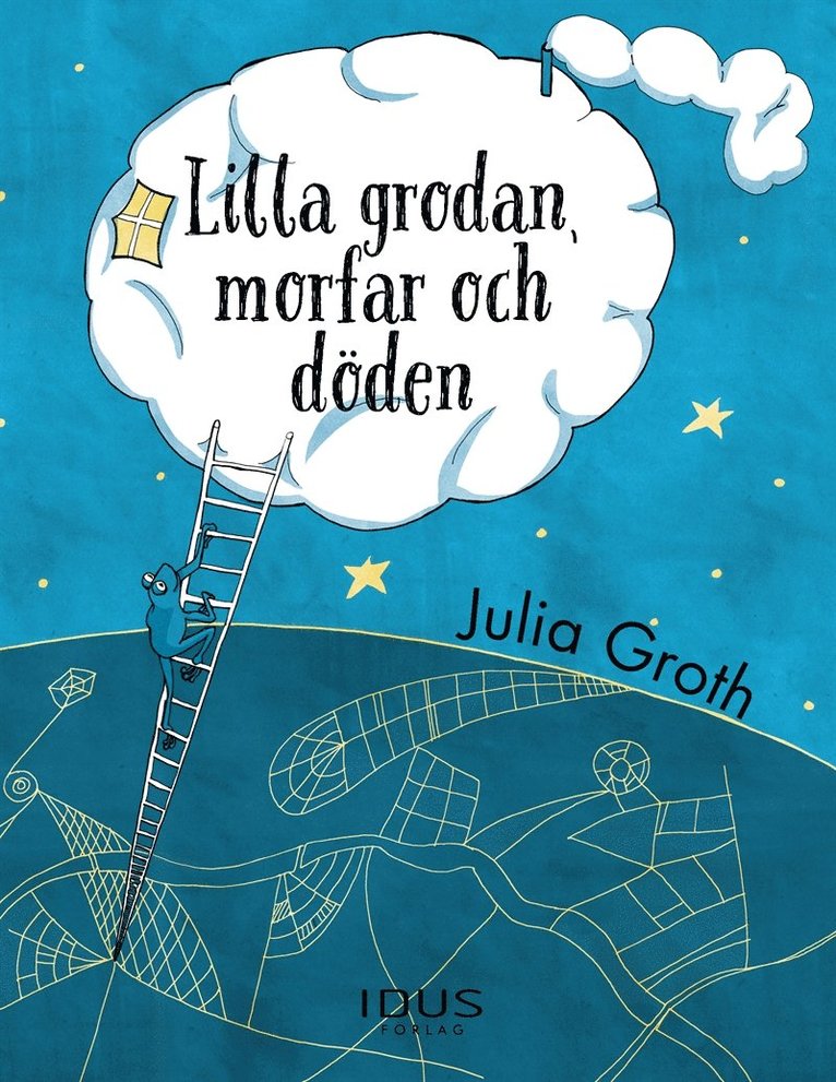 Julia Groth - Lilla grodan, morfar och döden, E-bok