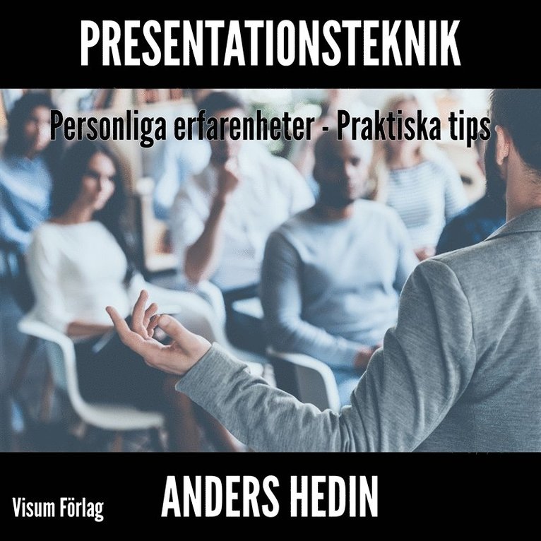 Anders Hedin - Presentationsteknik; Personliga erfarenheter; Praktiska tips, Ljudbok