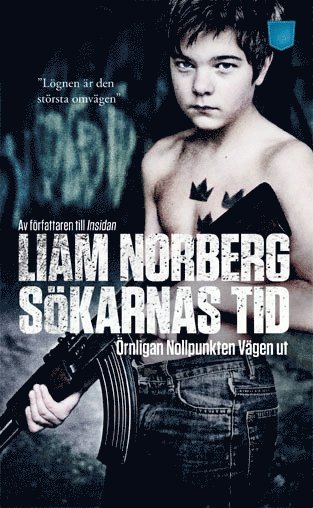 Liam Norberg - Sökarnas tid : örnligan, nollpunkten, vägen ut, Pocket