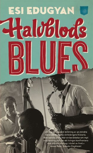 Esi Edugyan - Halvblodsblues, Pocket. Tillgänglighet: Lägg i varukorg