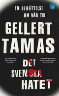 Det svenska hatet : en berättelse om vår tid