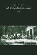 Till kristendomens f�rsvar : om John Gresham Machen och hans kamp mot liberalteologin