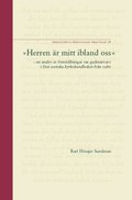 "Herren r mitt ibland oss" : en analys av frestllningar om gudsnrvaro i Den svenska kyrkohandboken frn 1986 = "The Lord is among us" : an analysis of conceptions of the presence of God in the ...