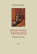 Bysantinsk teologi : historik och lära