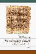 Det trovrdiga vittnet : en bok om Nya testamentet