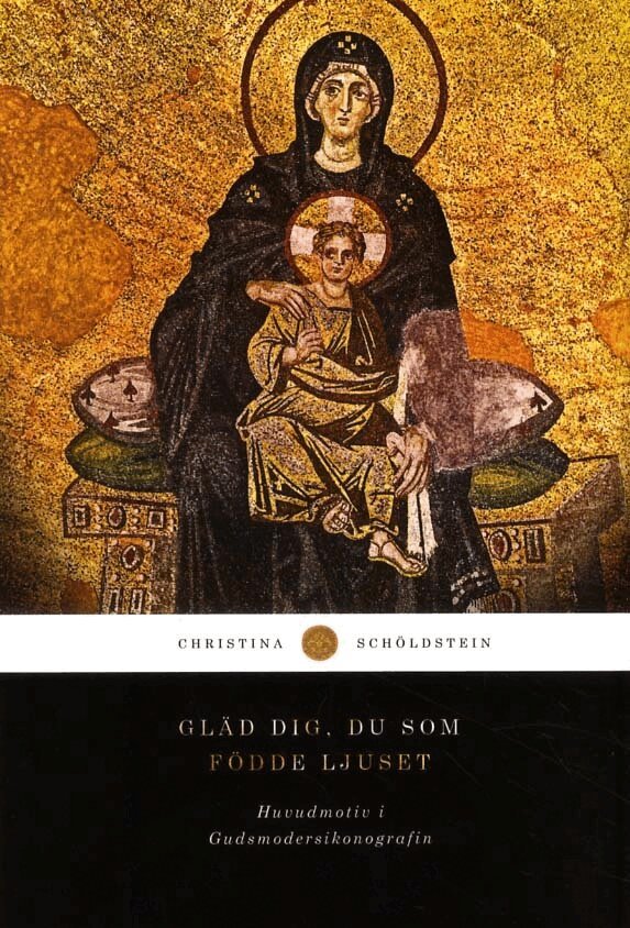 Christina Schöldstein - Gläd Dig, Du som födde ljuset, Inbunden