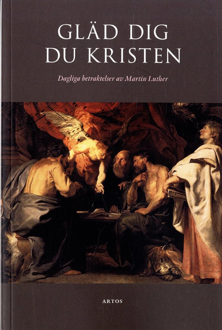 Martin Luther - Gläd dig du kristen : dagliga betraktelser av Martin Luther, Häftad