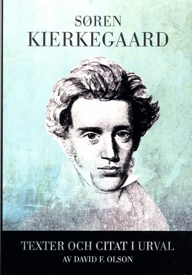 Søren Kierkegaard - Texter och citat i urval, Häftad