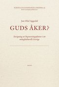 Guds ker? : invigning av begravningsplatser i ett mngkulturellt Sverige