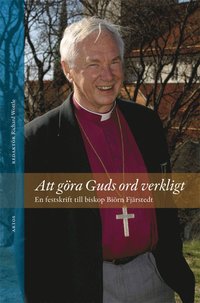 e-Bok Att göra Guds ord verkligt  en festskrift till biskop Biörn Fjärstedt