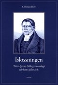 Islossningen : Peter Lorenz Sellergrens teologi och hans själavård - En berättelse och ett mönster
