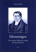 Islossningen : Peter Lorenz Sellergrens teologi och hans sjlavrd - En berttelse och ett mnster