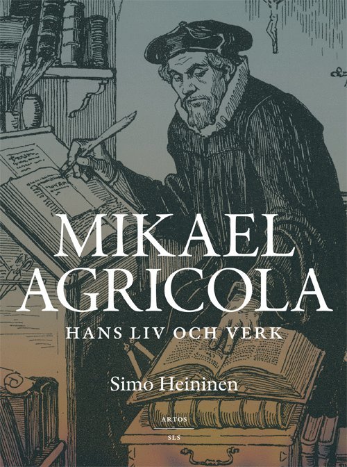 Simo Heininen - Mikael Agricola - Hans liv och verk, Inbunden