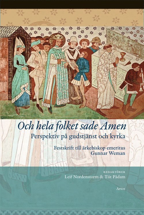 Och hela folket sade Amen : Perspektiv på gudstjänst och kyrka, Inbunden