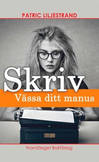 e-Bok Skriv   Vässa ditt manus <br />                        E bok