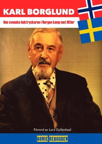 e-Bok Karl Borglund   Den svenske boktryckaren i Norges kamp mot Hitler <br />                        E bok