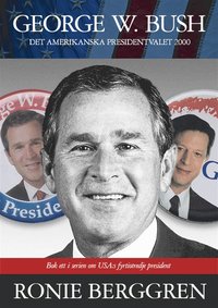 e-Bok George W. Bush   Det amerikanska presidentvalet 2000 (Bok 1) <br />                        E bok