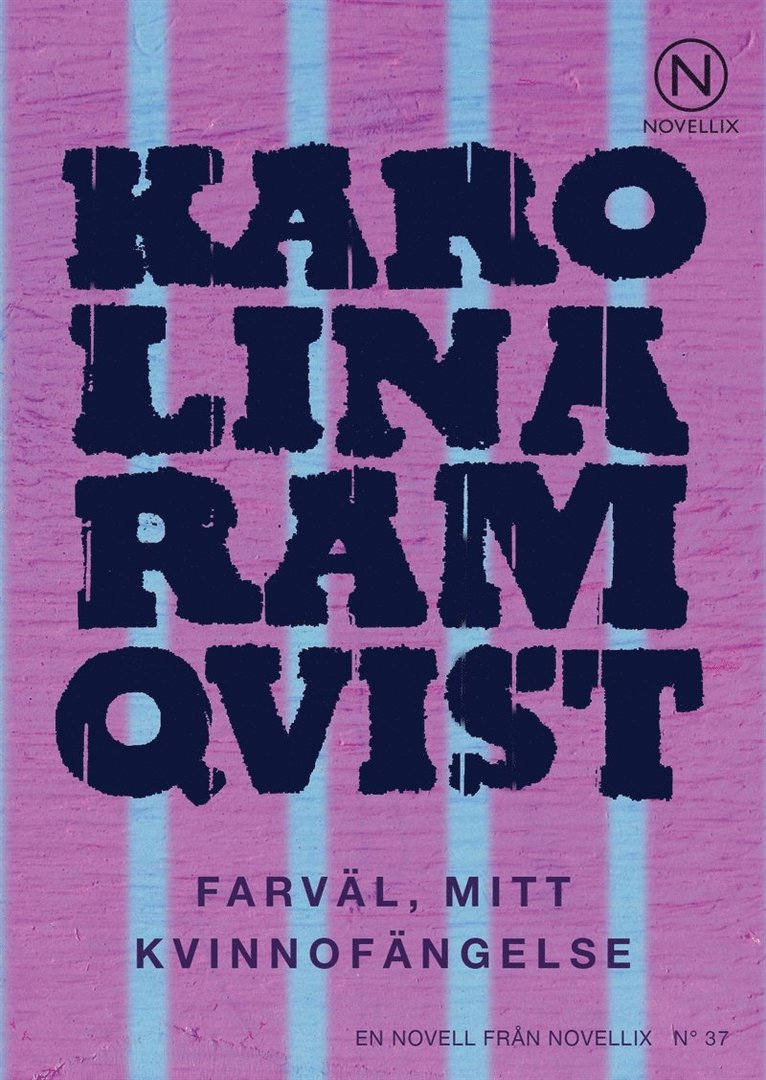 Karolina Ramqvist - Farväl, mitt kvinnofängelse, Ljudbok