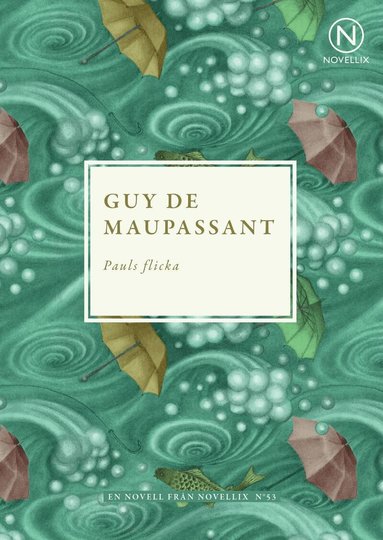 Guy de Maupassant - Pauls flicka, Häftad